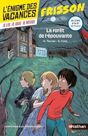 L'ENIGME DES VACANCES PRIMAIRE Tome 13 : la forêt de l'épouvante ; du CM2 à la 6e ; 10/11 ans