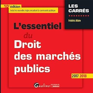 Image du vendeur pour l'essentiel du droit des marchs publics (dition 2017/2018) mis en vente par Chapitre.com : livres et presse ancienne