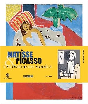 Immagine del venditore per Matisse et Picasso ; la comdie du modle venduto da Chapitre.com : livres et presse ancienne