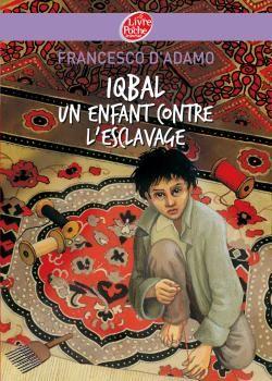 Immagine del venditore per Iqbal, un enfant contre l'esclavage venduto da Chapitre.com : livres et presse ancienne