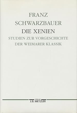 Bild des Verkufers fr Die Xenien. Studien zur Vorgeschichte der Weimarer Klassik. zum Verkauf von Antiquariat Lenzen