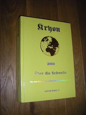 2000. Über die Schwelle. Die neue Energie des Jahrtausends verstehen lernen. Botschaften gegeben ...