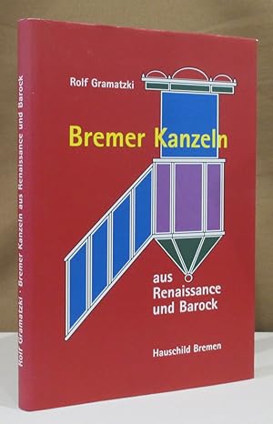 Bild des Verkufers fr Bremer Kanzeln aus Renaissance und Barock. Pezelius und die Folgen. zum Verkauf von Dieter Eckert