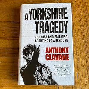 Image du vendeur pour A Yorkshire Tragedy: The Rise And Fall Of A Sporting Powerhouse mis en vente par James M Pickard, ABA, ILAB, PBFA.