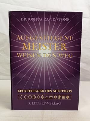 Aufgestiegene Meister weisen den Weg. Leuchtfeuer des Aufstiegs. [Übers.: Birgit Illmayer]