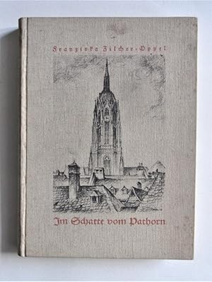 Im Schatte vom Pathorn. Humoristische Gedichte und Prosa in Frankfurter Mundart von Franziska Zil...