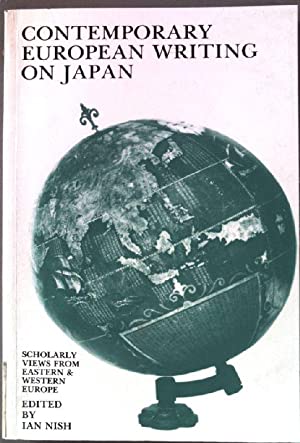 Contemporary European Writing on Japan: Scholarly Views from Eastern and Western Europe