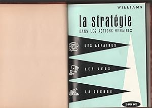 La stratégie dans les actions humaines : les affaires, les jeux, la guerre