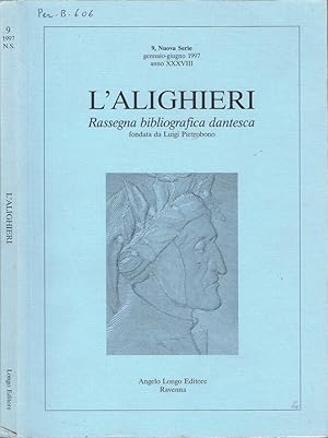 Bild des Verkufers fr L'Alighieri Rassegna bibliografica dantesca - Anno XXXVIII, Nuova Serie - N. 9, Gennaio-Giugno, 1997 zum Verkauf von Biblioteca di Babele