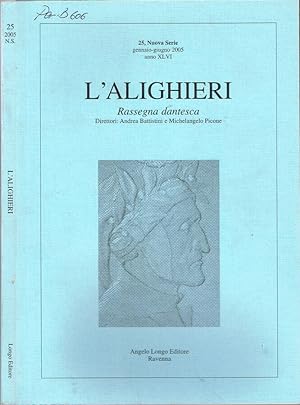 Bild des Verkufers fr L'Alighieri Rassegna bibliografica dantesca - Anno XLVI, Nuova Serie - N. 25, Gennaio-Giugno, 2005 zum Verkauf von Biblioteca di Babele