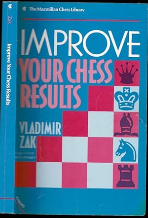 Improve Your Chess Results by Vladimir Zak (Book) 9780020290803