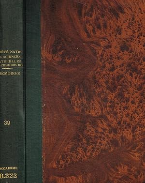 Mémoires de la société nationale des sciences naturelles et mathématiques de Cherbourg. Tome XXXI...