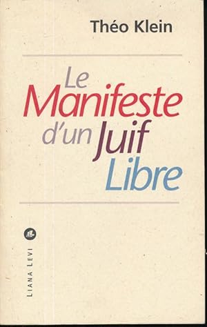 Seller image for Le manifeste d'un juif Libre for sale by LIBRAIRIE GIL-ARTGIL SARL