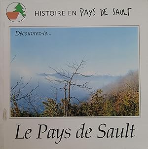 Seller image for Histoire en Pays de Sault: Dcouvrez-le. Le Pays de Sault for sale by Bouquinerie L'Ivre Livre