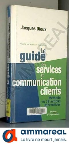 Seller image for Le guide des services et communication clients for sale by Ammareal