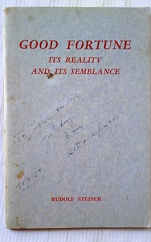 Good Fortune Its Reality and its Semblance - a lecture given in Berlin 7th December 1911