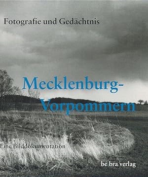 Bild des Verkufers fr Mecklenburg-Vorpommern. Eine Bilddokumentation. [= Fotografie und Gedchtnis (Band 1)]. zum Verkauf von Antiquariat Fluck