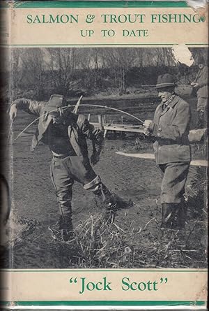 Seller image for SALMON & TROUT FISHING UP TO DATE. By "Jock Scott". for sale by Coch-y-Bonddu Books Ltd