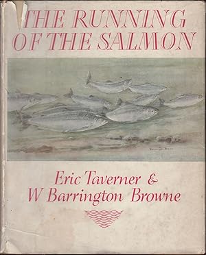 Imagen del vendedor de THE RUNNING OF THE SALMON. By Eric Taverner & W. Barrington Browne. a la venta por Coch-y-Bonddu Books Ltd