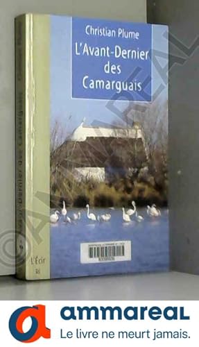 Seller image for L'avant-dernier des Camarguais for sale by Ammareal