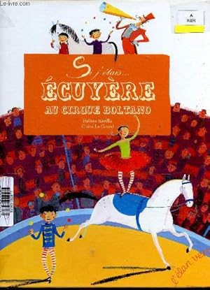 Seller image for Si j'tais cuyre au cirque Boltano. Avec rabats illustrs pour animer les personnages for sale by Le-Livre
