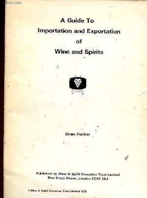 Bild des Verkufers fr A Guide to Importation and Exportation of Wine and Spirits zum Verkauf von Le-Livre