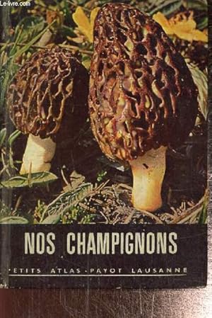 Seller image for Nos champignons (Collection "Petite Atlas Payot", n29-30) for sale by Le-Livre