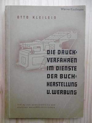 Die Druckverfahren im Dienste der Buchherstellung und Werbung. Eine Übersicht über die gebräuchli...