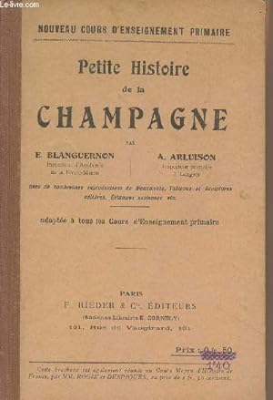 Seller image for Petite histoire de la Champagne - Nouveau cours d'enseignement primaire - Adapte  tous les cours d'enseignement primaire for sale by Le-Livre