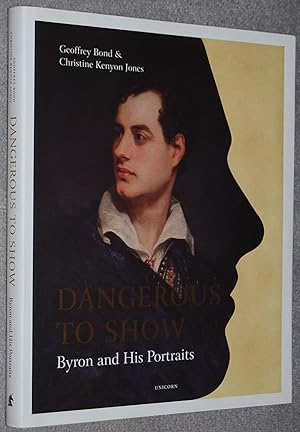 Dangerous to show : Byron and his portraits