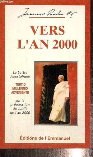 Seller image for Vers l'an 2000 - Lettre apostolique Tertio Millennio Adveniente sur la prparation du Jubil de l'an 2000 for sale by Le-Livre