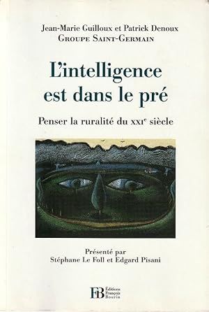 Seller image for L'intelligence est dans le pr. Penser la Ruralit Au XXIe sicle. for sale by ARTLINK