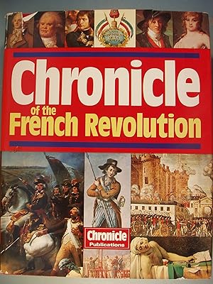 Seller image for Chronicle of the French Revolution 1788 1799 for sale by PB&J Book Shop