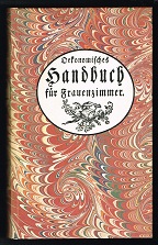 Oekonomisches Handbuch für Frauenzimmer: Erster Band, welcher das Kochbuch enthält [Neue sehr ver...