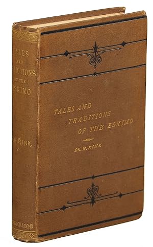 Tales and Traditions of the Eskimo; With a Sketch of Their Habits, Religion, Language and Other P...