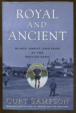 Seller image for Royal and Ancient: Blood, Sweat, and Fear at the British Open for sale by Dearly Departed Books