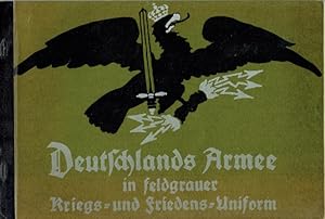 Seller image for DEUTSCHLANDS ARMEE IN FELDGRAUER KRIEGS- UND FRIEDENS-UNIFORM (1916) (GERMAN TEXT) for sale by Paul Meekins Military & History Books