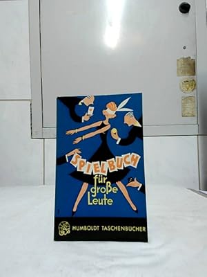 Spielbuch für große Leute : 171 Spielregeln. [Ill.: Ernst Landwehr] / Humboldt Taschenbücher ; 48.