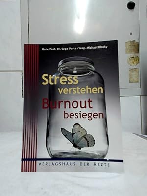 Bild des Verkufers fr Stress verstehen - Burnout besiegen : stndiger Stress, Burnout und retour. Sepp Porta ; Michael Hlatky zum Verkauf von Ralf Bnschen