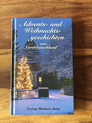 Bild des Verkufers fr Advents- und Weihnachtsgeschichten aus Norddeutschland zum Verkauf von Versandantiquariat Cornelius Lange