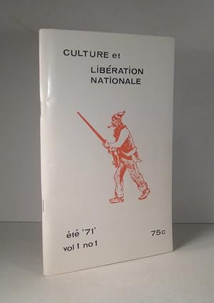 Culture et libération nationale. Volume 1, no. 1 : Été 1971