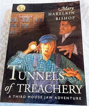 Bild des Verkufers fr TUNNELS OF TREACHERY (Tunnels of Moose Jaw Adventure) zum Verkauf von Windy Hill Books