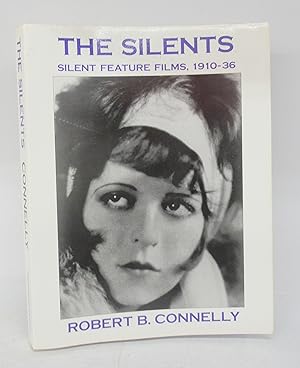 Bild des Verkufers fr The Silents: Silent Feature Films, 1910-36 zum Verkauf von Attic Books (ABAC, ILAB)