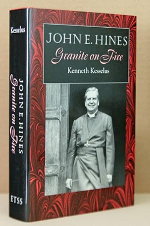Granite on Fire: A Biography of John E. Hines ***AUTHOR SIGNED***