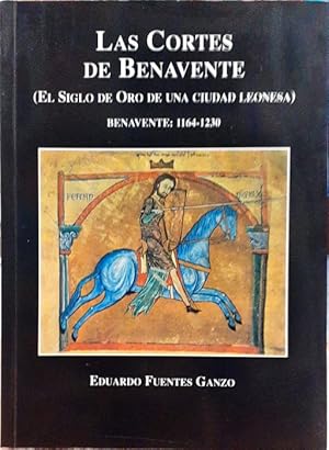 Imagen del vendedor de Las Cortes de Benavente ( El siglo de oro de una ciudad leonesa ) Benavente 1164-1230 a la venta por Paraso Lector