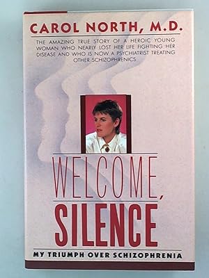 Seller image for Welcome, Silence: My Triumph over Schizophrenia for sale by Archives Books inc.
