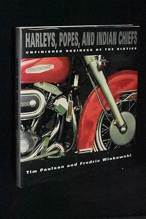 Image du vendeur pour Harleys, Popes, and Indian Chiefs; Unfinished Business of the Sixties mis en vente par Books by White/Walnut Valley Books