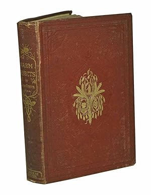 Immagine del venditore per Farm insects: being the natural history and economy of the insects injurious to the field crops of Great Britain and Ireland, and also those which infest barns and granaries. With suggestions for their destruction venduto da Andrew Isles Natural History Books