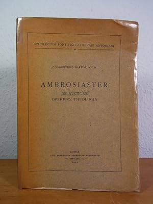 Seller image for Ambrosiaster. De auctore, operibus, theologia (Spicilegium Pontificii Athenaei Antoniani 4) for sale by Antiquariat Weber