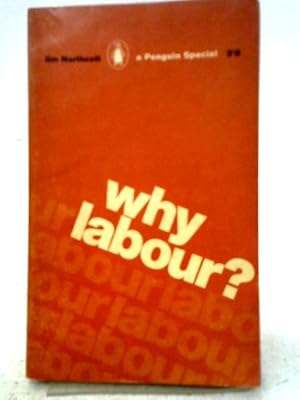 Imagen del vendedor de Why Labour? a la venta por World of Rare Books